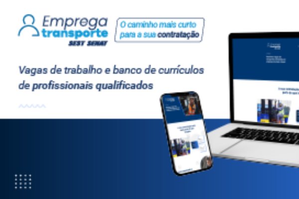 Emprega Transporte: plataforma de empregabilidade do SEST SENAT ganha novas funcionalidades